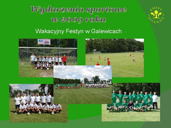 Wydarzenia sportowe w 2009 roku Wakacyjny Festyn w Galewicach 