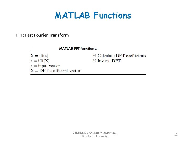 MATLAB Functions FFT: Fast Fourier Transform CEN 352, Dr. Ghulam Muhammad, King Saud University