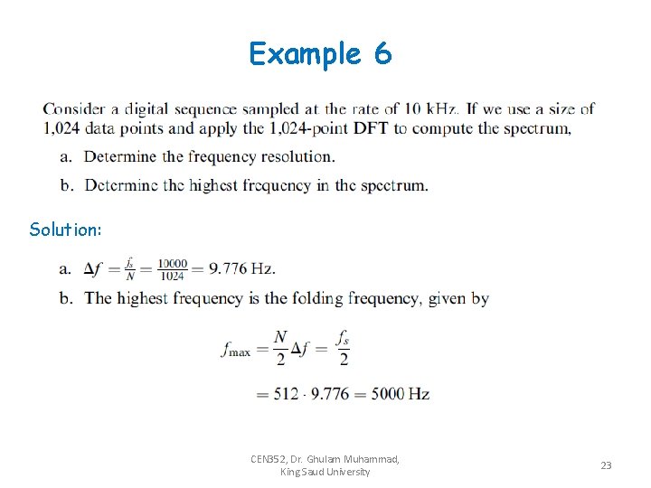 Example 6 Solution: CEN 352, Dr. Ghulam Muhammad, King Saud University 23 