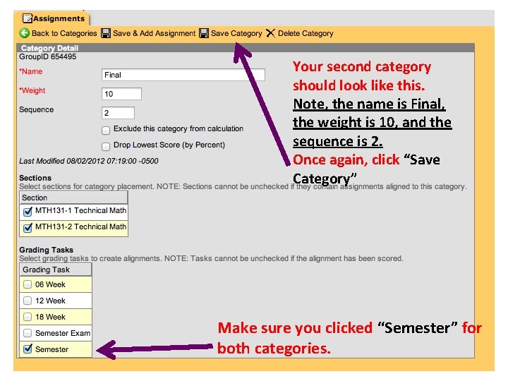 Your second category should look like this. Note, the name is Final, the weight