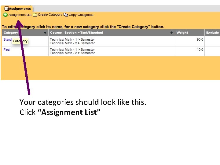 Your categories should look like this. Click “Assignment List” 