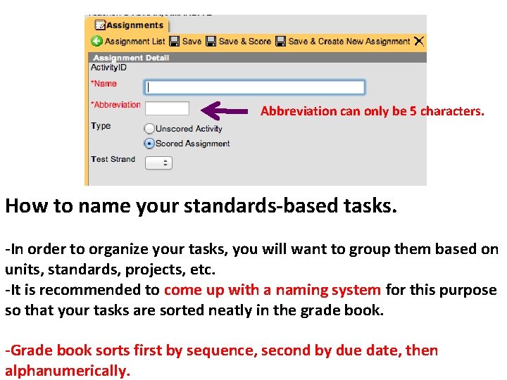Abbreviation can only be 5 characters. How to name your standards-based tasks. -In order