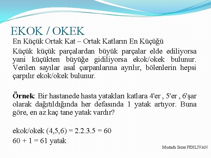 EKOK / OKEK En Küçük Ortak Kat – Ortak Katların En Küçüğü Küçük küçük