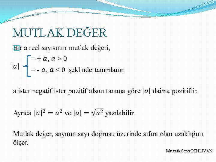 MUTLAK DEĞER � Mustafa Sezer PEHLİVAN 