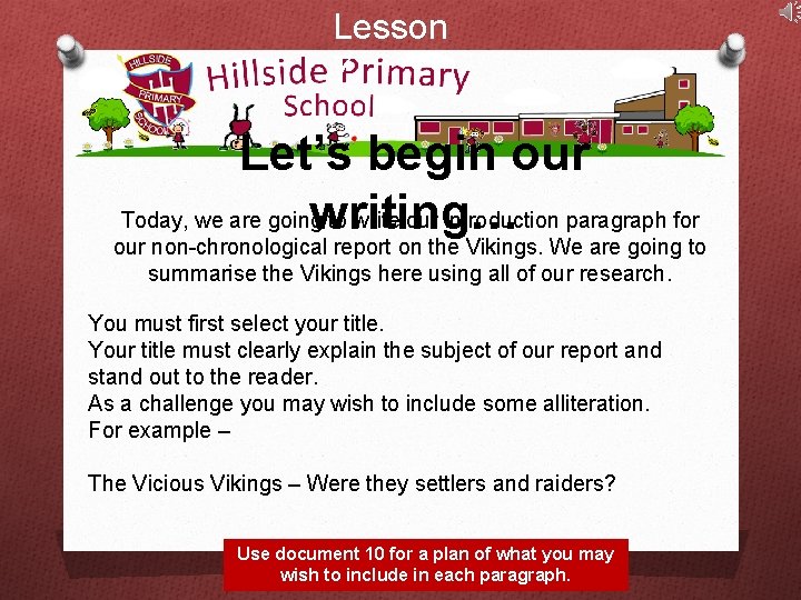 Lesson 7 Let’s begin our Today, we are going to write our introduction paragraph