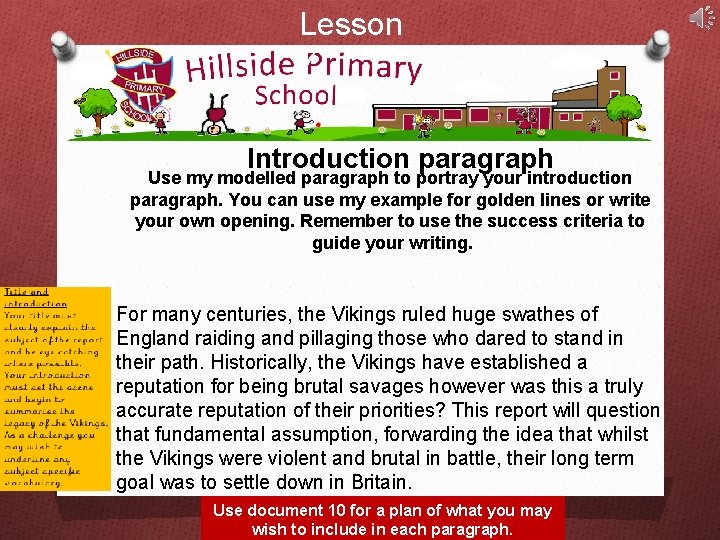 Lesson 7 Introduction paragraph Use my modelled paragraph to portray your introduction paragraph. You