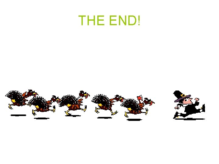 THE END! 