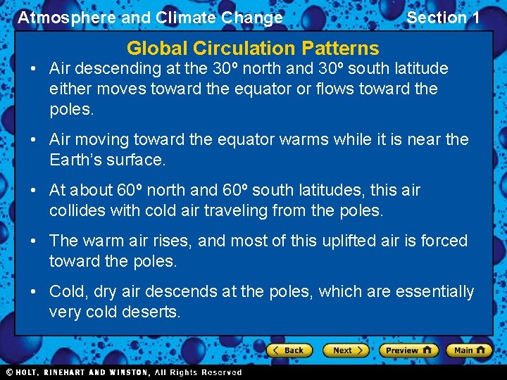 Atmosphere and Climate Change Section 1 Global Circulation Patterns • Air descending at the