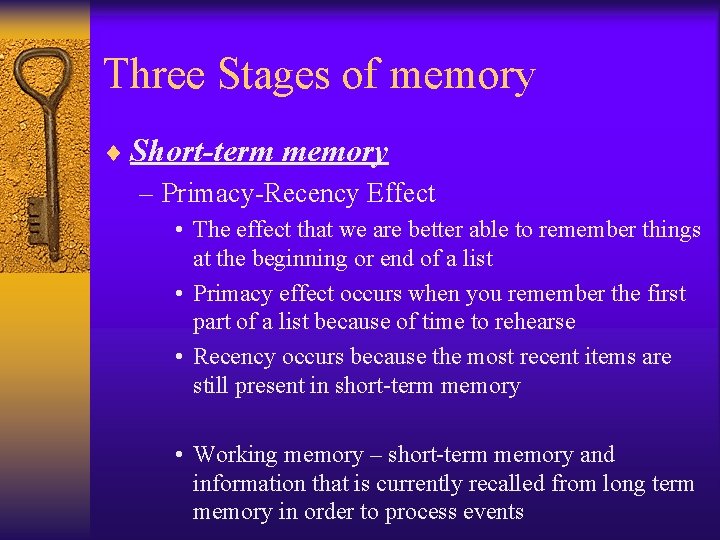 Three Stages of memory ¨ Short-term memory – Primacy-Recency Effect • The effect that Three Stages of memory ¨ Short-term memory – Primacy-Recency Effect • The effect that