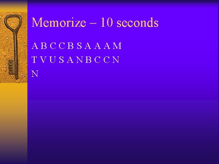 Memorize – 10 seconds ABCCBSAAAM TVUSANBCCN N Memorize – 10 seconds ABCCBSAAAM TVUSANBCCN N