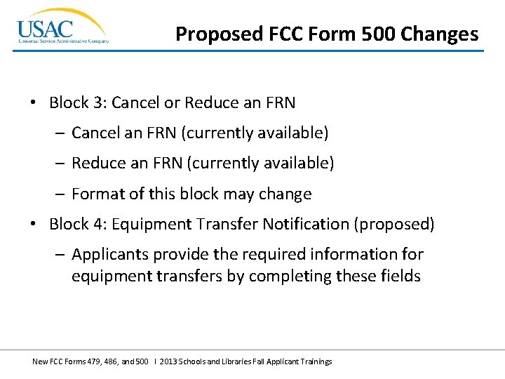 Proposed FCC Form 500 Changes • Block 3: Cancel or Reduce an FRN –