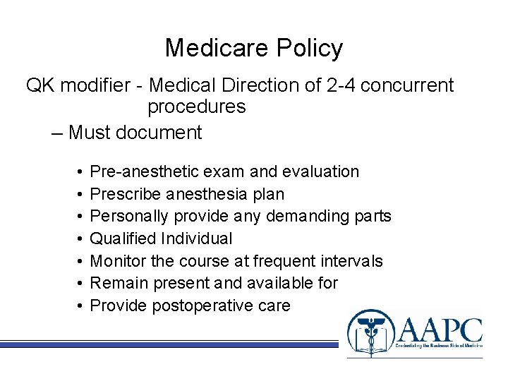 Medicare Policy QK modifier - Medical Direction of 2 -4 concurrent procedures – Must