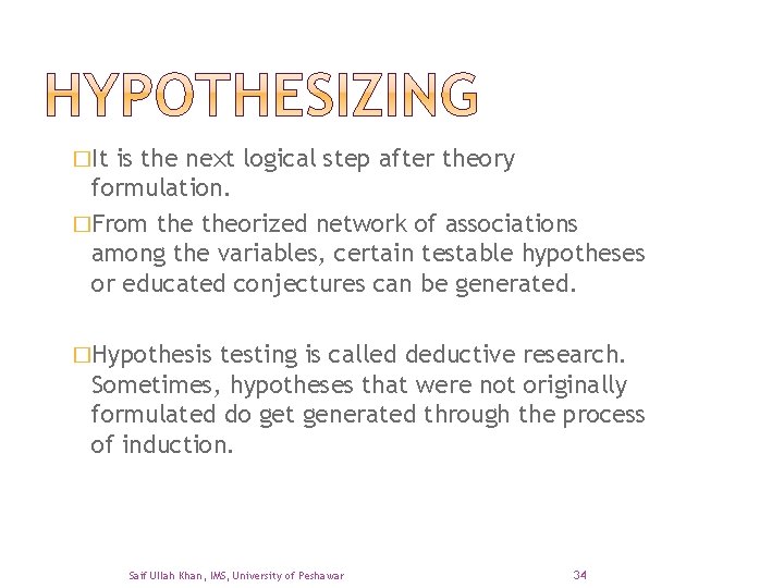 �It is the next logical step after theory formulation. �From theorized network of associations