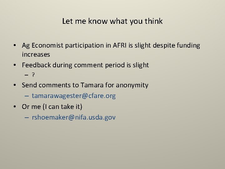 Let me know what you think • Ag Economist participation in AFRI is slight Let me know what you think • Ag Economist participation in AFRI is slight