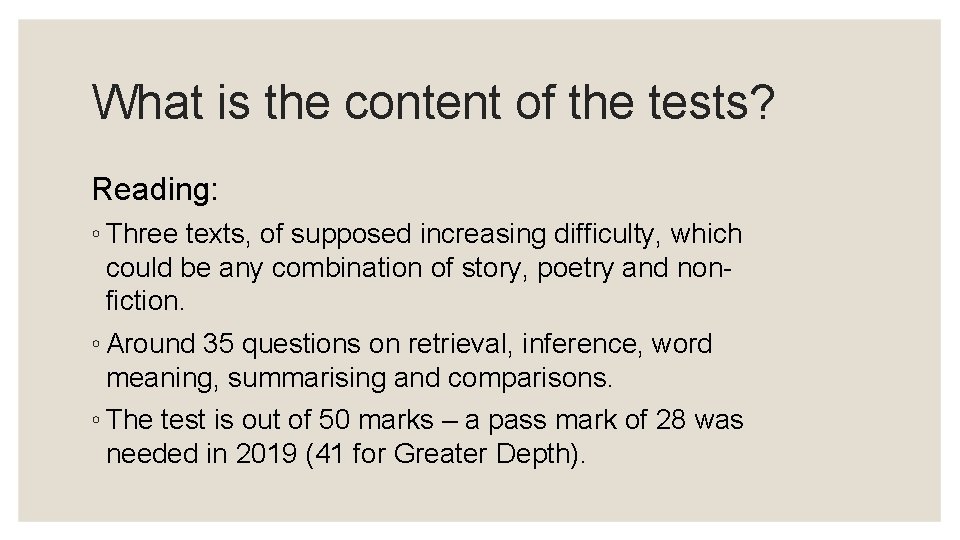 What is the content of the tests? Reading: ◦ Three texts, of supposed increasing