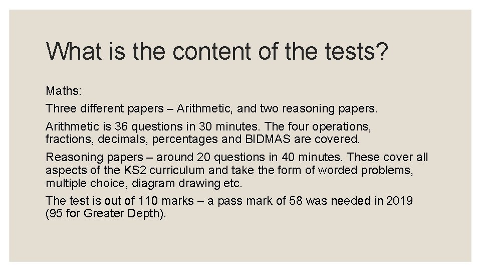 What is the content of the tests? Maths: Three different papers – Arithmetic, and