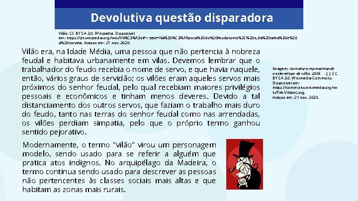 Devolutiva questão disparadora Vilão. CC BY-SA 3. 0. Wikipedia. Disponível em: https: //pt. wikipedia.