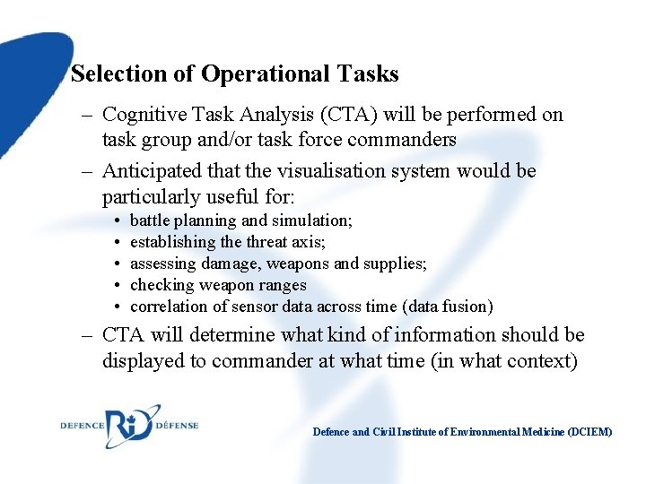 Selection of Operational Tasks – Cognitive Task Analysis (CTA) will be performed on task