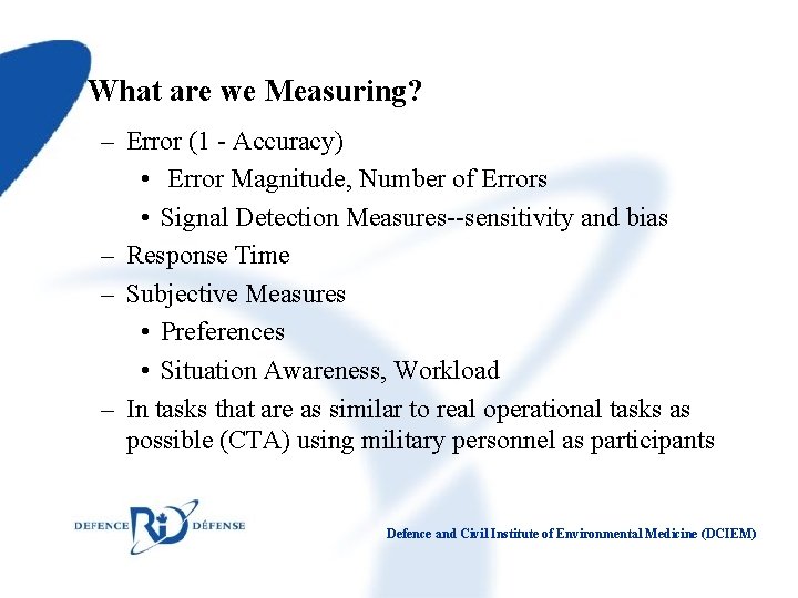 What are we Measuring? – Error (1 - Accuracy) • Error Magnitude, Number of