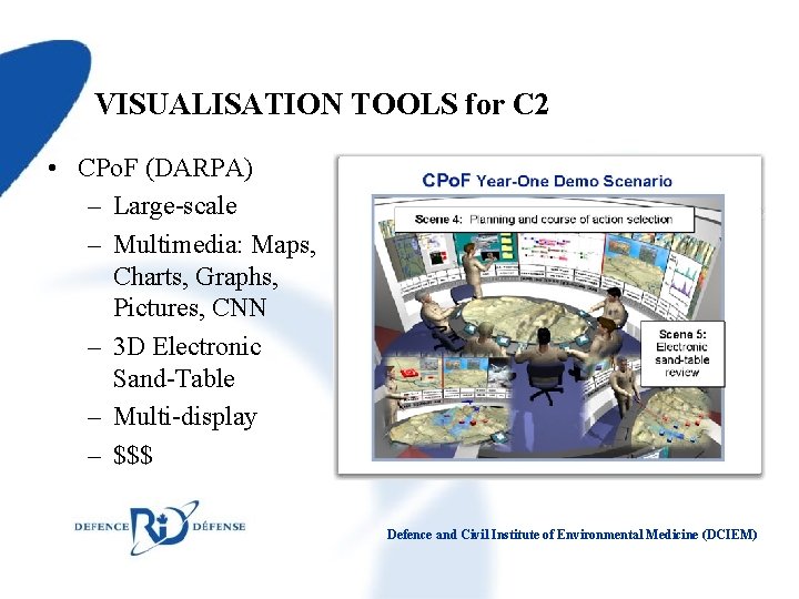 VISUALISATION TOOLS for C 2 • CPo. F (DARPA) – Large-scale – Multimedia: Maps,