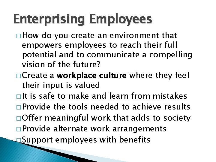 Enterprising Employees � How do you create an environment that empowers employees to reach