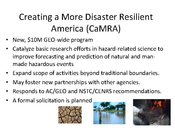 Creating a More Disaster Resilient America (Ca. MRA) • New, $10 M GEO-wide program