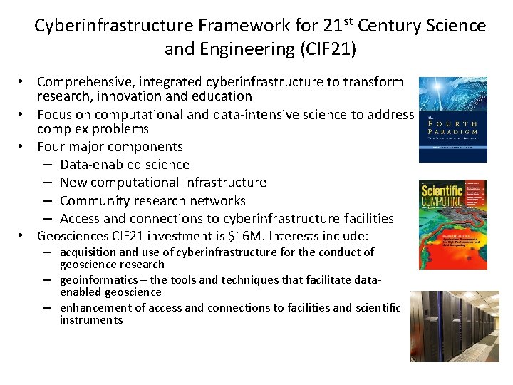 Cyberinfrastructure Framework for 21 st Century Science and Engineering (CIF 21) • Comprehensive, integrated