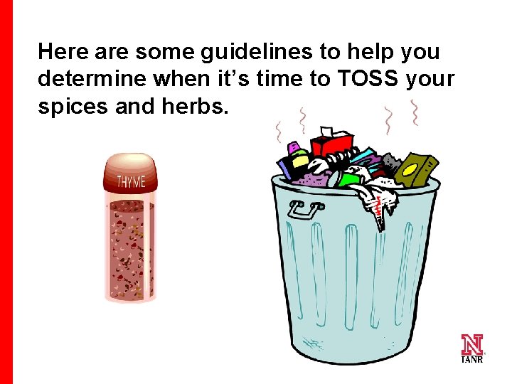 Here are some guidelines to help you determine when it’s time to TOSS your