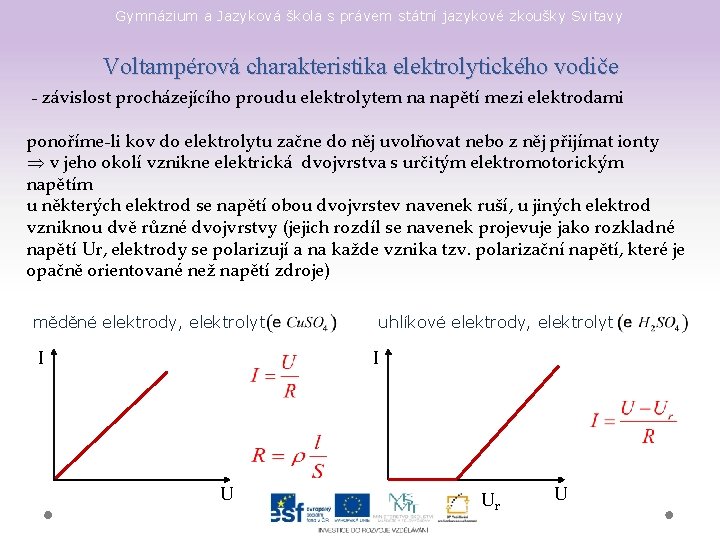 Gymnázium a Jazyková škola s právem státní jazykové zkoušky Svitavy Voltampérová charakteristika elektrolytického vodiče