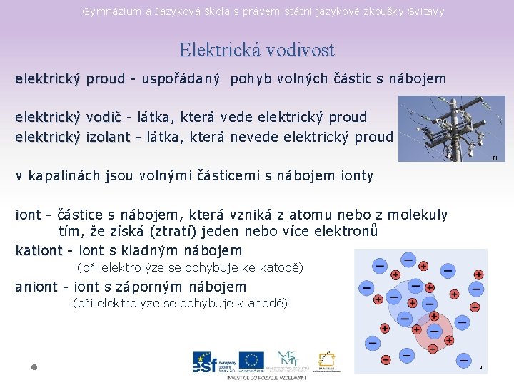 Gymnázium a Jazyková škola s právem státní jazykové zkoušky Svitavy Elektrická vodivost elektrický proud