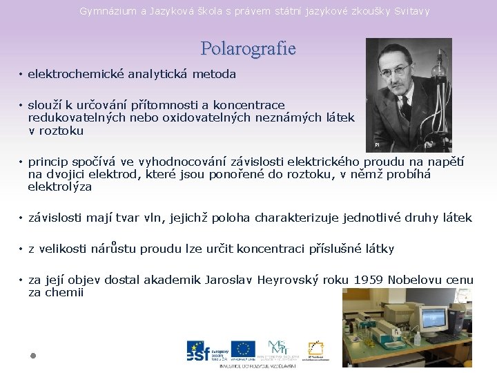 Gymnázium a Jazyková škola s právem státní jazykové zkoušky Svitavy Polarografie • elektrochemické analytická