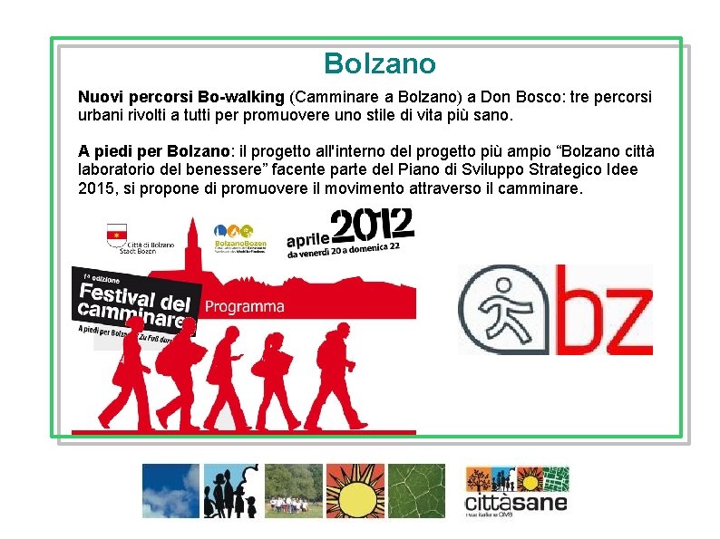 Bolzano Nuovi percorsi Bo-walking (Camminare a Bolzano) a Don Bosco: tre percorsi urbani rivolti