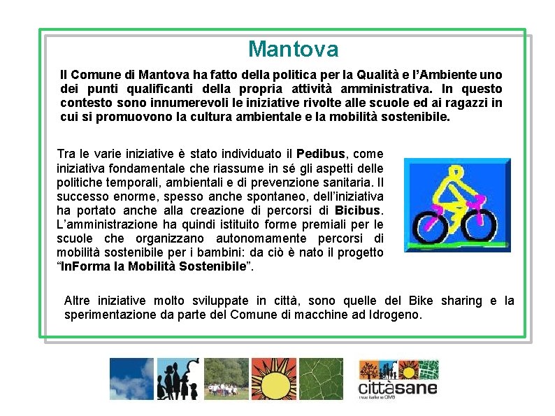 Mantova Il Comune di Mantova ha fatto della politica per la Qualità e l’Ambiente
