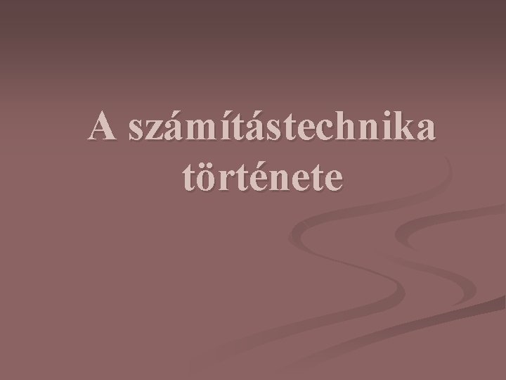 A számítástechnika története 