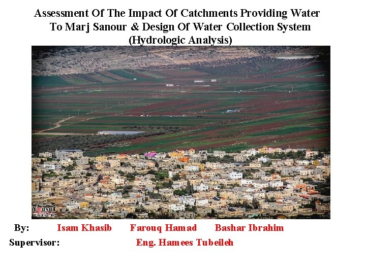 Assessment Of The Impact Of Catchments Providing Water To Marj Sanour & Design Of