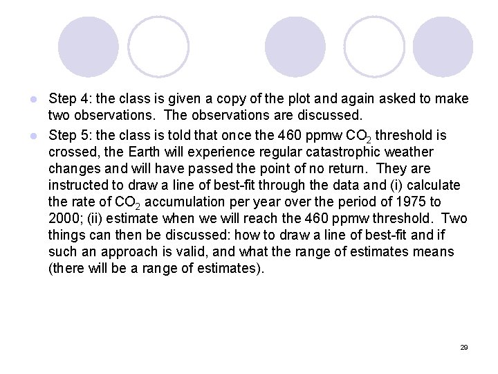 Step 4: the class is given a copy of the plot and again asked