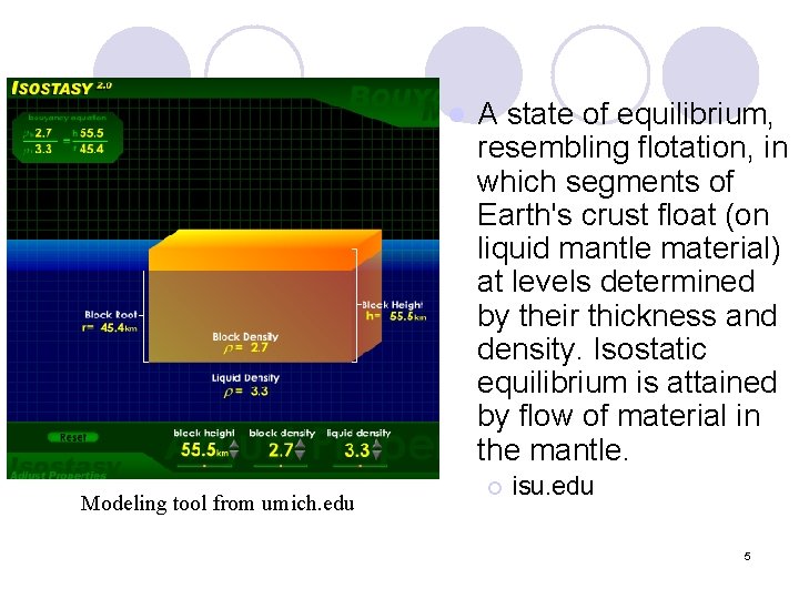 l Modeling tool from umich. edu A state of equilibrium, resembling flotation, in which