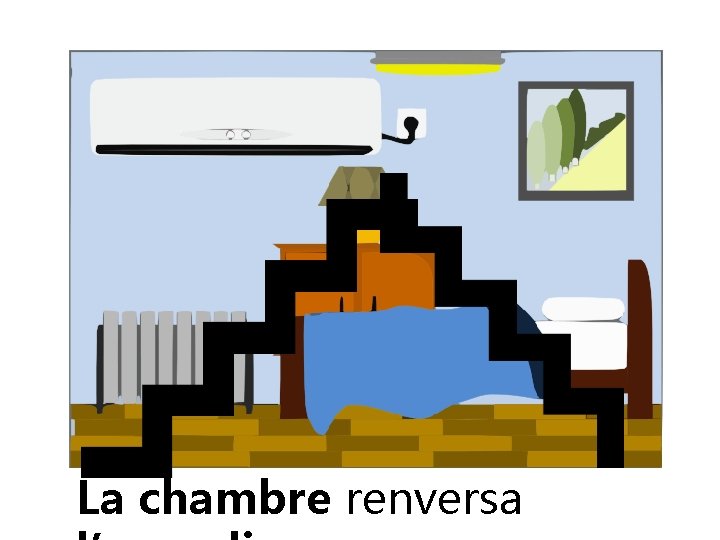 La chambre renversa 