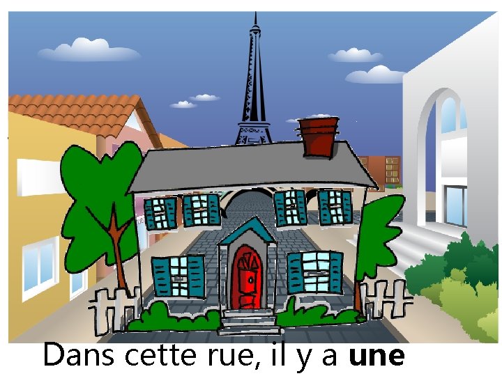 Dans cette rue, il y a une 