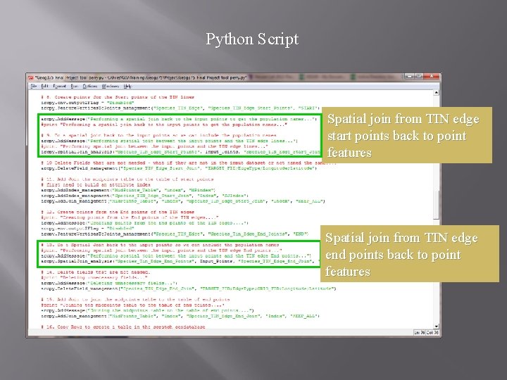 Python Script Spatial join from TIN edge start points back to point features Spatial Python Script Spatial join from TIN edge start points back to point features Spatial