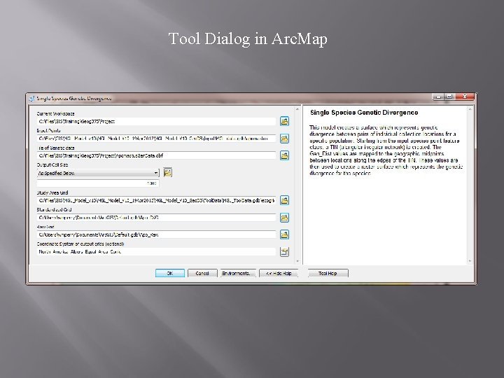 Tool Dialog in Arc. Map Tool Dialog in Arc. Map