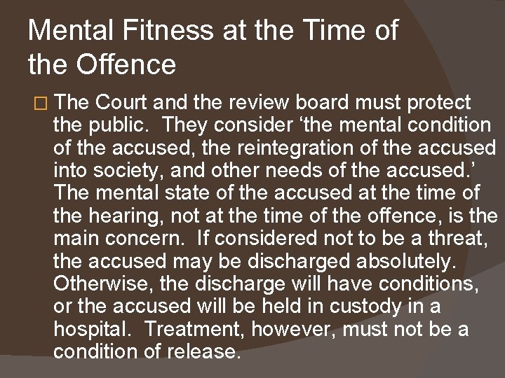 Mental Fitness at the Time of the Offence � The Court and the review Mental Fitness at the Time of the Offence � The Court and the review