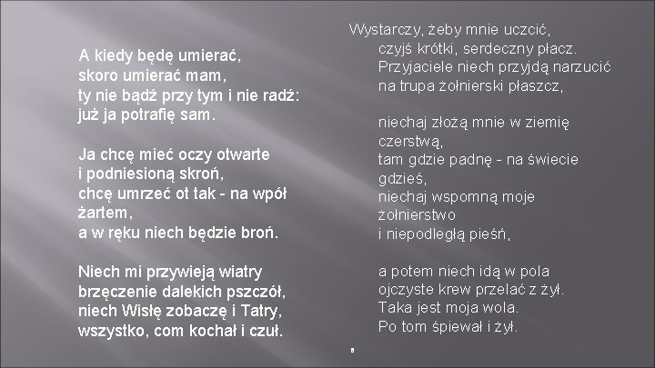 A kiedy będę umierać, skoro umierać mam, ty nie bądź przy tym i nie