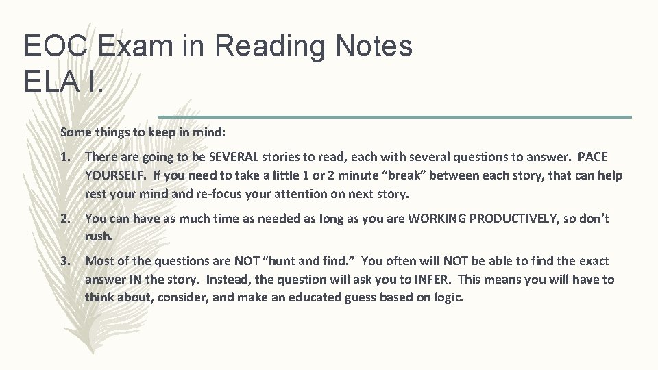 EOC Exam in Reading Notes ELA I. Some things to keep in mind: 1.