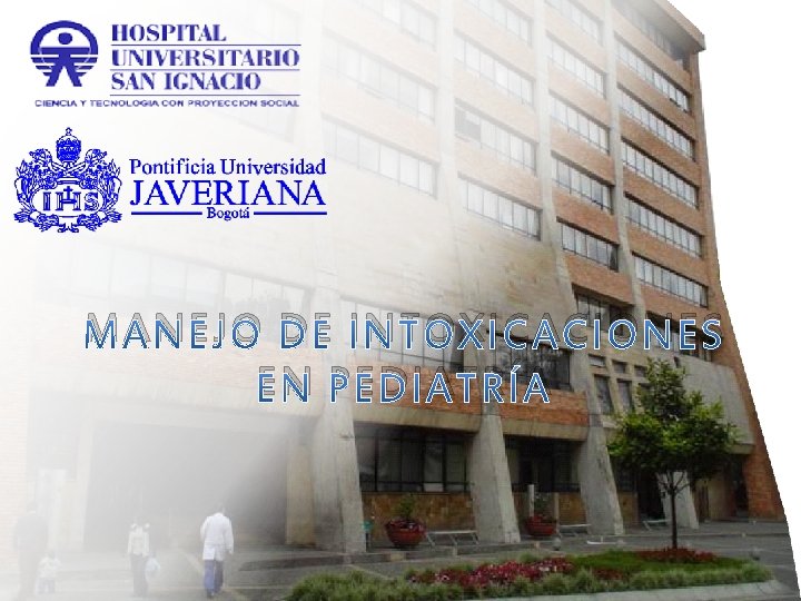 MANEJO DE INTOXICACIONES EN PEDIATRÍA 