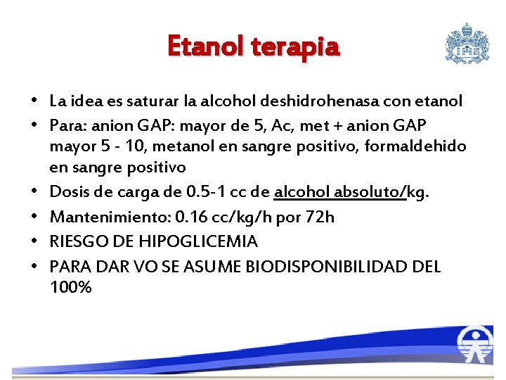Etanol terapia • La idea es saturar la alcohol deshidrohenasa con etanol • Para: