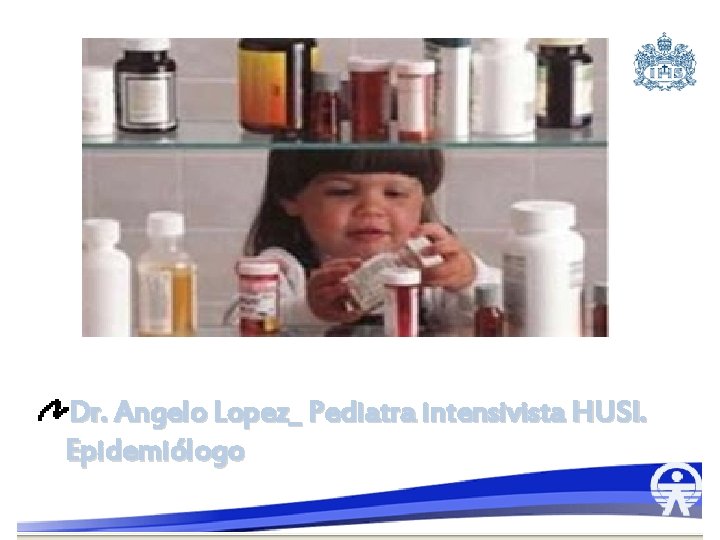 Dr. Angelo Lopez_ Pediatra intensivista HUSI. Epidemiólogo 