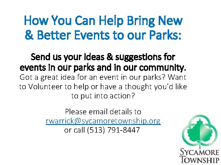How You Can Help Bring New & Better Events to our Parks: Send us