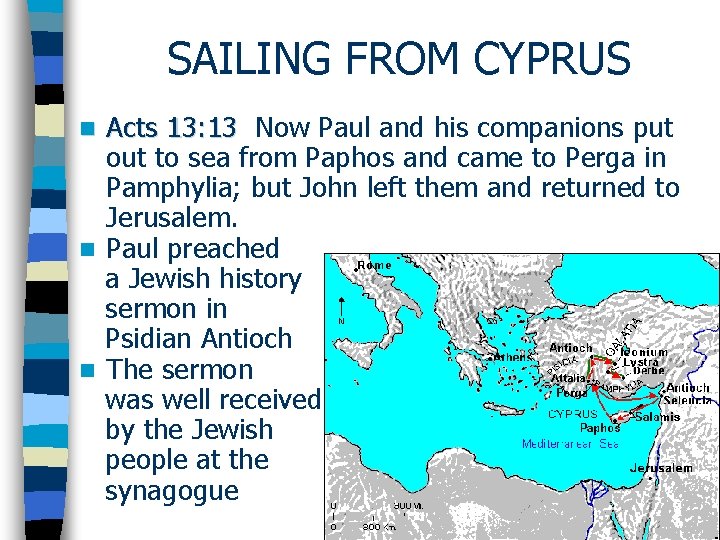 SAILING FROM CYPRUS Acts 13: 13 Now Paul and his companions put out to