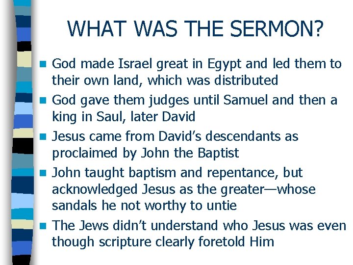 WHAT WAS THE SERMON? n n n God made Israel great in Egypt and